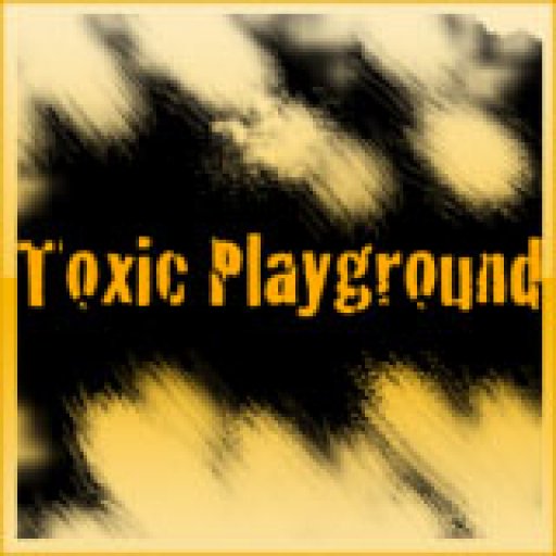 Toxic Playground